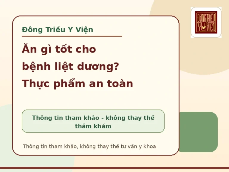 Ăn gì chữa bệnh liệt dương: gợi ý món ăn hỗ trợ an toàn