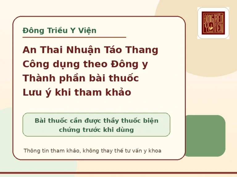 An Thai Nhuận Táo Thang: công dụng, thành phần và lưu ý an toàn