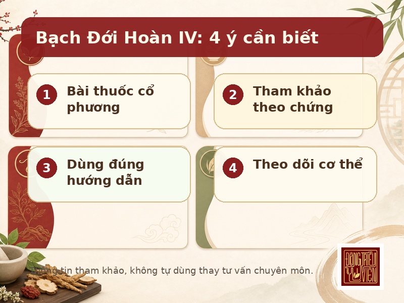 Bạch Đới Hoàn IV: 4 ý cần biết