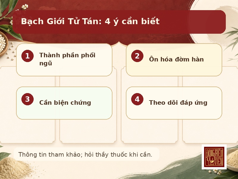 Bạch Giới Tử Tán: 4 ý cần biết