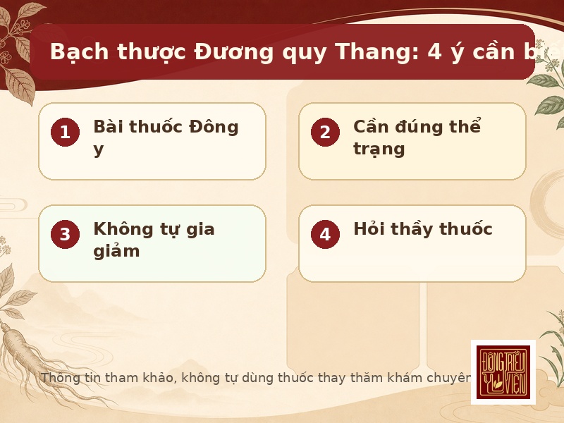 Bạch thược Đương quy Thang: 4 ý cần biết