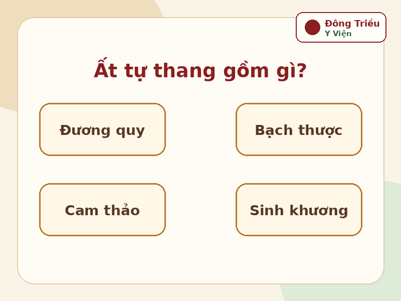 Bài thuốc Ất tự thang: công dụng, thành phần và lưu ý - thành phần