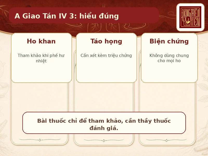 A Giao Tán IV 3 chỉ là bài thuốc tham khảo, cần biện chứng trước khi dùng