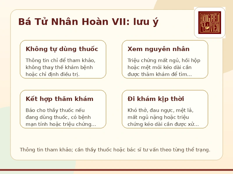 Infographic Bá Tử Nhân Hoàn VII: lưu ý an toàn