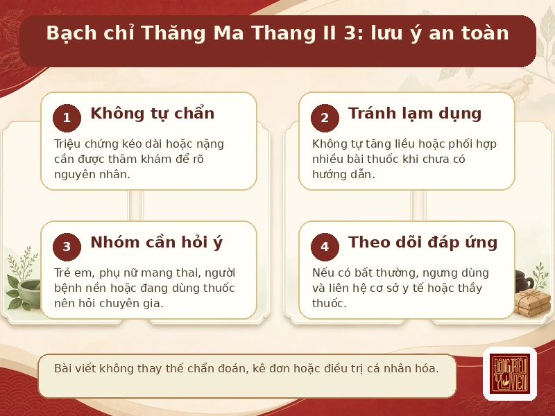 Infographic Bạch chỉ Thăng Ma Thang II 3: lưu ý an toàn