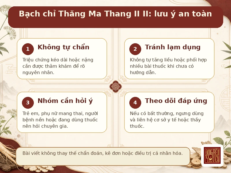 Infographic Bạch chỉ Thăng Ma Thang II II: lưu ý an toàn
