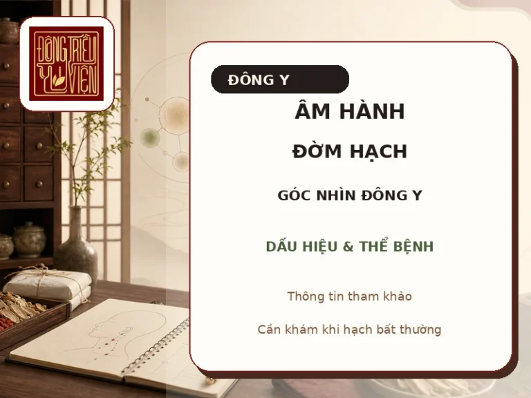 Âm hành đờm hạch: dấu hiệu đờm hạch theo Đông y và lưu ý an toàn