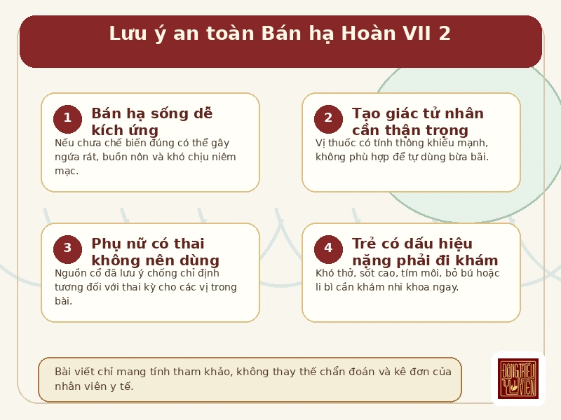 Infographic lưu ý an toàn khi tham khảo Bán hạ Hoàn VII 2